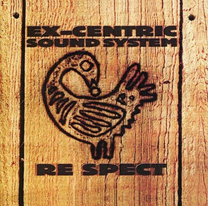 EX CENTRIC SOUND SYSTEM | RE SPECT