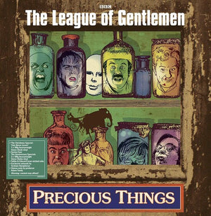 LEAGUE OF GENTLEMEN | PRECIOUS THINGS