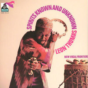 LEON THOMAS | SPIRITS KNOWN AND UNKNOWN