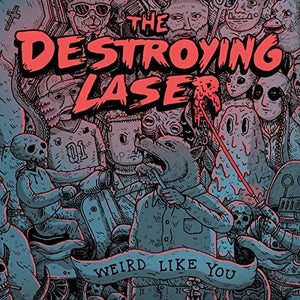 DESTROYING LASER | WEIRD LIKE YOU