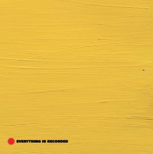 EVERYTHING IS RECORDED | EVERYTHING IS RECORDED (VINYL)
