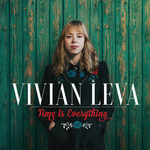 VIVIAN LEVA | TIME IS EVERYTHING