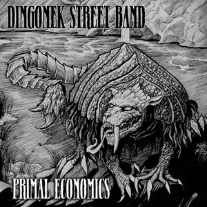 DINGONEK STREET BAND | PRIMAL ECONOMICS