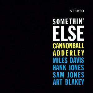 CANNONBALL ADDERLEY | SOMETHIN ELSE