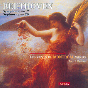 MONTREAL WINDS^LUDWIG VAN BEETHOVEN | SYMPHONY 7 / SEPTET OP 20