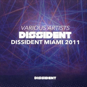 VARIOUS ARTISTS | DISSIDENT MIAMI 2011 / VARIOUS