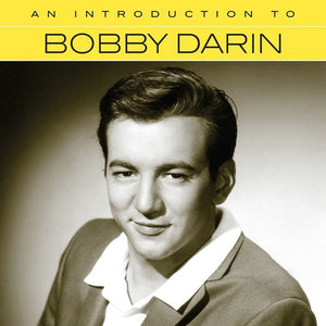 BOBBY DARIN | AN INTRODUCTION TO