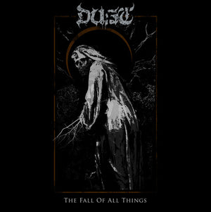 DUST | FALL OF ALL THINGS