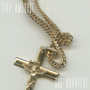FITZ AMBROSE | DOE QUARTERZ