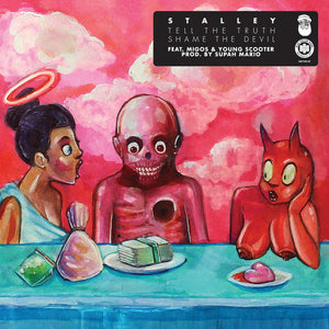 STALLEY | TELL THE TRUTH SHAME THE DEVIL