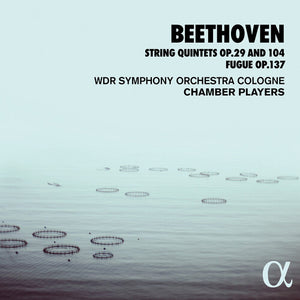 BEETHOVEN | STRING QUINTETS 29 & 104