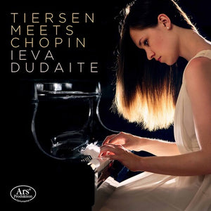 IEVA DUDAITE | TIERSEN MEETS CHOPIN
