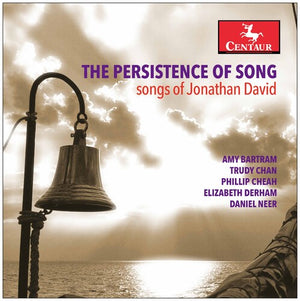 CHAN  BARTRAM  NEER  CHEAH  DERHAM | PERSISTENCE OF SONG