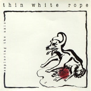 THIN WHITE ROPE | EXPLORING THE AXIS