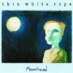 THIN WHITE ROPE | MOONHEAD