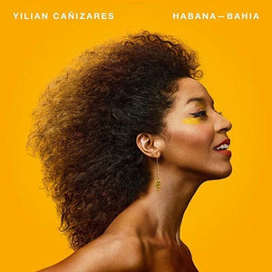YILIAN CANIZARES | HABANA - BAHIA (VINYL)