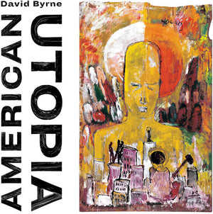 DAVID BYRNE | AMERICAN UTOPIA