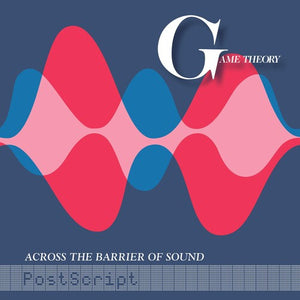 GAME THEORY | ACROSS THE BARRIER OF SOUND: POSTSCRIPT