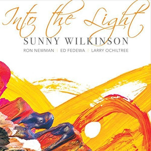 SUNNY WILKINSON | INTO THE LIGHT