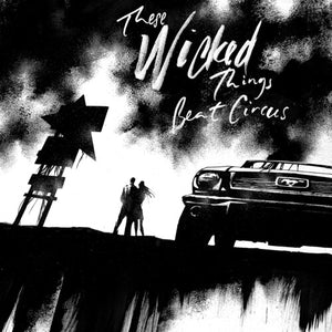 BEAT CIRCUS | THESE WICKED THINGS
