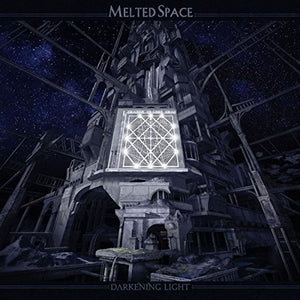 MELTED SPACE | DARKENING LIGHT