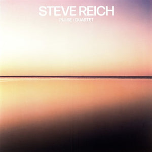STEVE REICH | PULSE / QUARTET