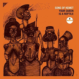 SONS OF KEMET | YOUR QUEEN IS A REPTILE