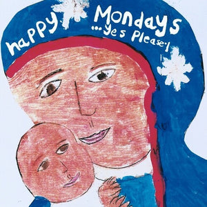 HAPPY MONDAYS | YES PLEASE