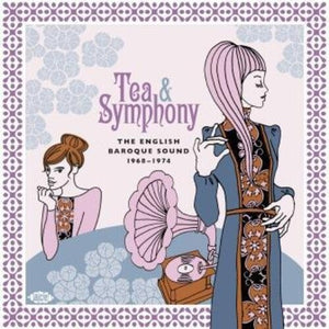 TEA & SYMPHONY | TEA & SYMPHONY: ENGLISH BAROQUE SOUND 1968-1974