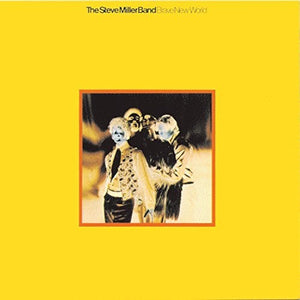 STEVE MILLER | BRAVE NEW WORLD