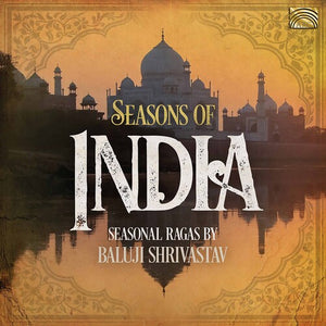 BALUJI SHRIVASTAV | SEASONS OF INDIA