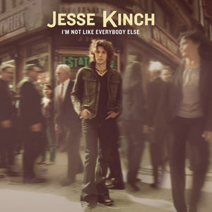 JESSE KINCH | I'M NOT LIKE EVERYBODY ELSE