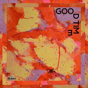 B DOM | GOOD TIME