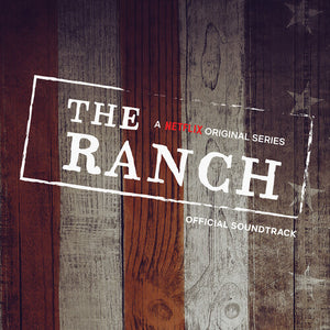 THE RANCH | RANCH - NETFLIX ORIGINAL SERIES OFFICIAL SOUNDTRAC
