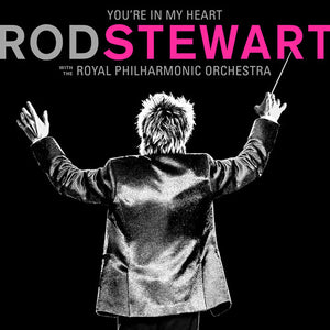 ROD STEWART | YOU'RE IN MY HEART: ROD STEWART WITH THE ROYAL