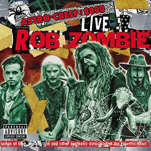 ROB ZOMBIE | ASTRO-CREEP: 2000 LIVE SONGS OF LOVE DESTRUCTION