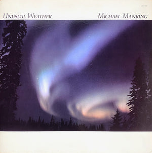 MICHAEL MANRING | UNUSUAL WEATHER