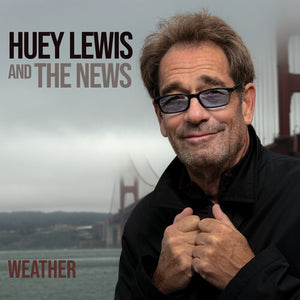 HUEY LEWIS AND THE NEWS | WEATHER