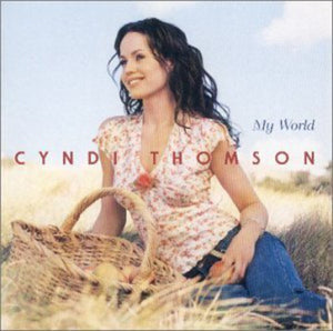 CYNDI THOMSON | MY WORLD