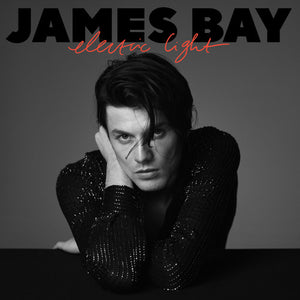 JAMES BAY | ELECTRIC LIGHT