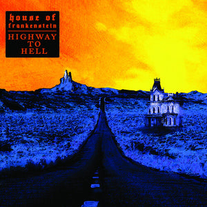 HOUSE OF FRANKENSTEIN | HIGHWAY TO HELL