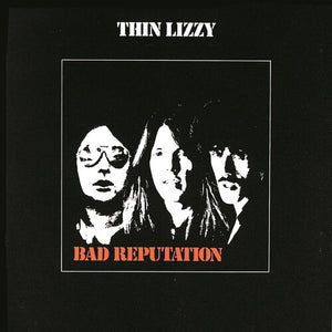 THIN LIZZY | BAD REPUTATION