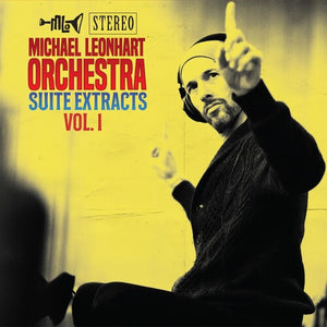 MICHAEL LEONHART ORCHESTRA^MICHAEL LEONHART | SUITE EXTRACTS VOL. 1