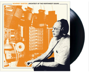 VARIOUS | KEARNEY BARTON: ARCHITECT OF THE NORTHWEST SOUND