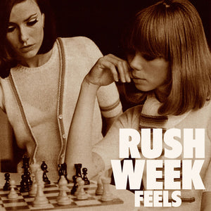 RUSH WEEK | FEELS