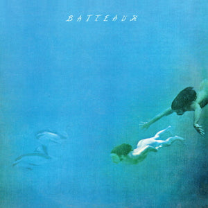 BATTEAUX | BATTEAUX