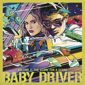 VARIOUS ARTISTS | BABY DRIVER 2: THE SCORE FOR A SCORE / VARIOUS