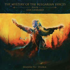THE MYSTERY OF THE BULGARIAN VOICES^LISA GERRARD | SHANDAI YA / STANKA
