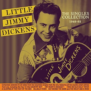 LITTLE JIMMY DICKENS^JIMMY LITTLE DICKENS | SINGLES COLLECTION 1949-62