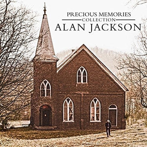 ALAN JACKSON | PRECIOUS MEMORIES COLLECTION